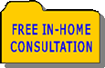 FREE IN HOME CONSULTATION