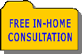 FREE IN HOME CONSULTATION